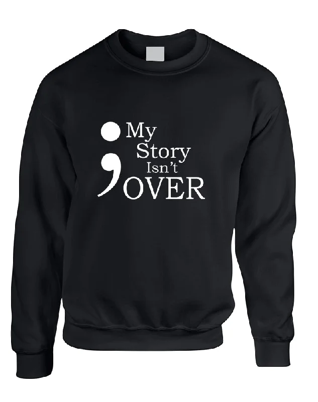 Adult Sweatshirt My Story Isn't Over Semicolon Top Hoodie with Strings Custom Fit Adjustable Adult Sweatshirt My Story Isn't Over Semicolon Top Hoodie with Strings Custom Fit Adjustable